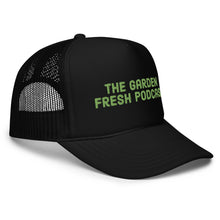 Load image into Gallery viewer, The Garden Fresh Foam trucker hat